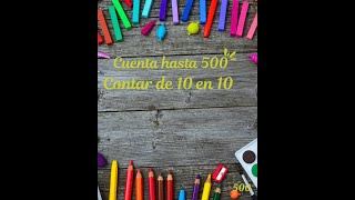 CUENTA HASTA 500  CONTAR DE 10 EN 10 [upl. by Sayers]