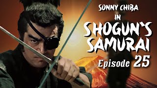 Sonny Chiba in Shoguns Samurai  Episode 25  Martial Arts  Action  Ninja vs Samurai [upl. by Wilkinson691]