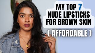 my TOP 7 Nude Lipsticks 2022 Edition  Affordable Lipsticks for Brown  Tan Skin  Shalini Mandal [upl. by Bolling]