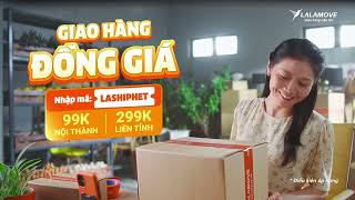 Siêu deal ĐỒNG GIÁ mọi đơn van  tải LALAMOVE  Lalamove Vietnam [upl. by Pawsner]