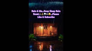 Rain amp Me…Deep Sleep Rain Reset🙏🏽🧘‍♀️🌧️🛌😴 rain sleepsounds deephealingmusic [upl. by Divan]