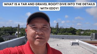 What is a Tar and Gravel Roof Dive into the Details with Eddy [upl. by Freddy351]