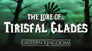 The Lore of Tirisfal Glades  The Chronicles of Azeroth [upl. by Erme85]