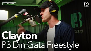 Clayton  P3 Din Gata Freestyle [upl. by Steere]