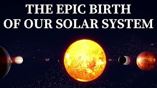 The Epic Birth of Our Solar System  Cosmic Dawn [upl. by Nonah]