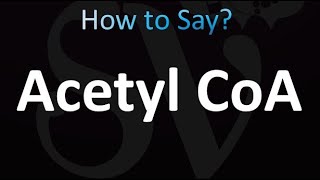 How to Pronounce Acetyl CoA Correctly [upl. by Demitria]