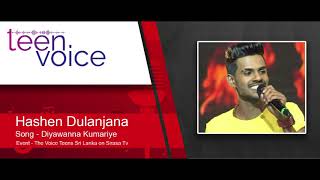 Hashen Dulanjana  Diyawanna Kumariye  Perform in The voice Teens in Sri Lanka by Sirasa Tv [upl. by Baese440]