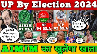 UP By Election 2024 में Owaisi का जलवा AIMIM के 03 MLA कन्फर्म मुसलमानो ने छोड़ा Akhilesh का साथ [upl. by Nuahsyar639]