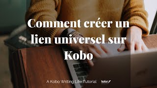 Comment créer un lien universel sur Kobo [upl. by Trella]