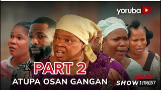 Atupa Osan Gangan Part 2 YorubaMovie 2024Drama PejuOgunmolaDeleOdule VickyAdeboyeOyetolaElemosho [upl. by Netsirk957]