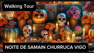 WALKING TOUR  CHURRUCA VIGO  NOITE DE SAMAIN 🎸🎶🍺🔥💀👻🎃 vigodale samain halloween [upl. by Dyson]