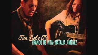 Franco De Vita Ft Natalia Jiménez  Tan Solo Tú [upl. by Annam]