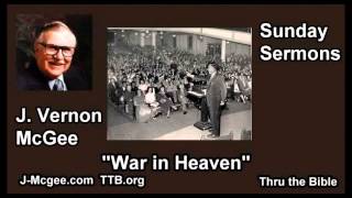 War in Heaven  J Vernon McGee  FULL Sunday Sermons [upl. by Granny986]