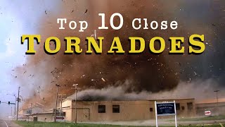 TOP 10 CLOSE TORNADOES [upl. by Nwahsyar52]