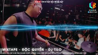 MIXTAPE  ĐỘC QUYỀN  DJ TILO MIX  KHÔNG BẰNG REMIX  NHẠC ĐẶT BAY PHÒNG  NHẠC CHẤT LƯỢNG CAO [upl. by Nefets]