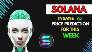 Insane SOLANA Price Prediction for THIS WEEK by AI [upl. by Dewees]