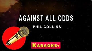 Against All Odds  Phil Collins karaoke version [upl. by Nylasoj]