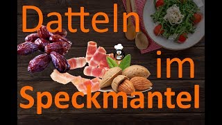 Datteln im Speckmantel Gefüllte Datteln mit Mandeln HOBBYKOCH Rezept [upl. by Richers791]