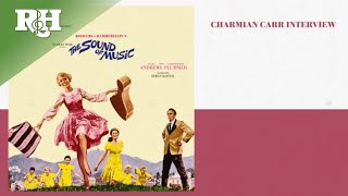 quotCharmian Carr Interviewquot from The Sound of Music Super Deluxe Edition [upl. by Magen587]