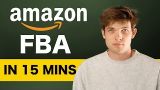 Amazon FBA in 15 Minutes  How To Sell on Amazon 2024 [upl. by Brightman315]