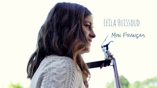 Leïla Huissoud  Mon Français Clip Officiel [upl. by Osmund]