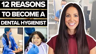 12 Reasons You Should Become A Dental Hygienist [upl. by Spaulding]