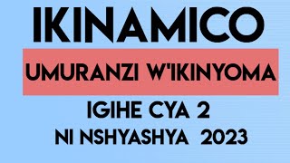 IKINAMICO UMURANZI WIKINYOMA IGICE CYA 2IKINAMICO NSHYASHYA 2023 [upl. by Yllom]