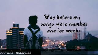 Quinn XCII  Make Time lyrics [upl. by Anasor]