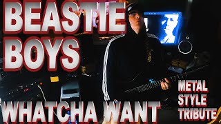 WHATCHA WANT  BEASTIE BOYS  Metal cover by Alex Narrleigh [upl. by Pietro448]