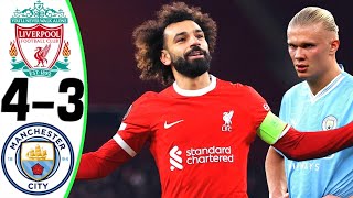 Liverpool vs Manchester City 43  All Goals and Highlights  2024 🔥 SALAH [upl. by Whitby]