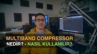 MultiBand Compressor Nedir Nasıl Kullanılır [upl. by Trilly]