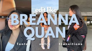 how to edit like BREANNA QUAN [upl. by Nadda]