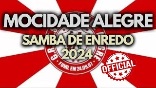 SAMBA DE ENREDO MOCIDADE ALEGRE 2024  OFICIAL [upl. by Leirej166]