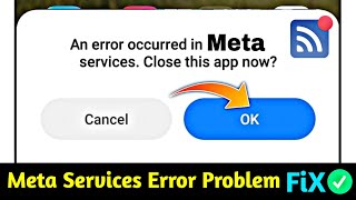 An error occurred in meta services close this app now solve  An error occurred in meta services [upl. by Melena983]