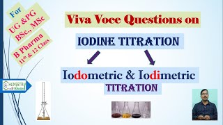 Viva voce Questions on Iodine titration Iodometric and Iodimetric Titration [upl. by Kalvin808]