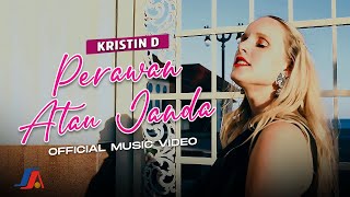 Kristin D  Perawan Atau Janda Official Music Video [upl. by Teiv]