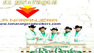 CONJUNTO RIO VERDE Y LA NARANJERA [upl. by Gosnell]