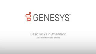 Genesys University Basic Locks in Attendant [upl. by Hobbie572]