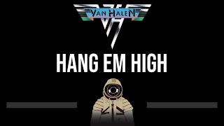 Van Halen • Hang Em High CC Upgraded Video 🎤 Karaoke Instrumental Lyrics [upl. by Nyrok]