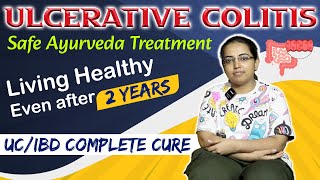 Ulcerative Colitis Safe Ayurveda Treatment Living Healthy Even after 2 Years  UCIBD Complete Cure [upl. by Atcele]