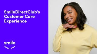 SmileDirectClub’s Customer Care Experience [upl. by Eedoj]