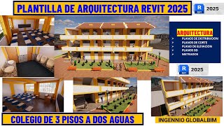 PLANTILLA DE ARQUITECTURA EN REVIT 2025COLEGIO A DOS AGUAS DE 3 PISOS IMPRIME PLANOSMETRADOS [upl. by Acinoed]