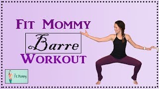 Fit Mommy Barre Workout  Barre Workout  Low Impact Booty workout [upl. by Elsinore]