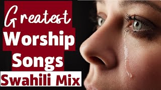 DEEP SWAHILI WORSHIP MIX  😭😭😭😭🔥🔥  1 HOUR OF NONSTOP WORSHIP GOSPEL MIX  DJ CARO [upl. by Lectra]