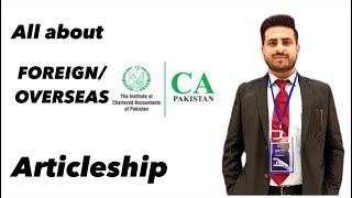 Foreign Articles  CA Pakistan  Overseas Articleship  CA ICAP Articleship [upl. by Zoa898]