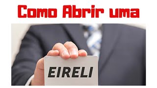 COMO ABRIR UMA EMPRESA EIRELI Abrir CNPJ para EIRELI [upl. by Bocyaj295]