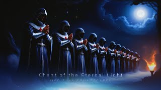 Chant of the Eternal Light  Gregorian Knights in the Mist  Medieval Soundscapes [upl. by Adnac180]