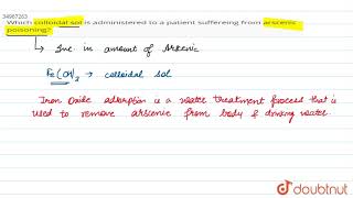 Which colloidal sol is administered to a patient suffereing from arscenic poisoning [upl. by Dabney]