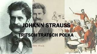 TRITSCH TRATSCH POLKA  JOHANN STRAUSS [upl. by Ainirtak]