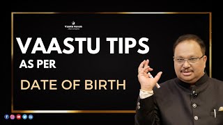 Vaastu Tips as per DOB Learn Advance Vaastu  How to do Vastu Remedies [upl. by Nena]